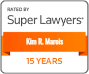 Rated By Super Lawyers | Kim R. Marois | 15 Years